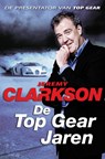 De Top Gear jaren - Jeremy Clarkson - 9789400502505