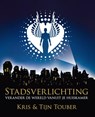 Stadsverlichting - Tijn Touber ; Kris Touber - 9789400504622