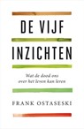 De vijf inzichten - Frank Ostaseski - 9789400508415