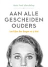 Aan alle gescheiden ouders - Marsha Pinedo ; Petra Vollinga - 9789400510258
