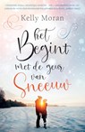 Het begint met de geur van sneeuw - Kelly Moran - 9789400515390