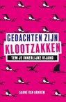 Gedachten zijn klootzakken - Sanne van Arnhem - 9789400517189