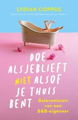 Doe alsjeblieft (niet) alsof je thuis bent, Lydian Coppus -  - 9789400517561