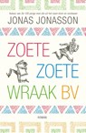 Zoete, Zoete Wraak BV - Jonas Jonasson - 9789400519923