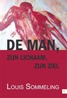 De man zijn lichaam zijn ziel - Louis Sommeling - 9789400821866