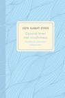 Gezond leven met mindfulness - Jon Kabat-Zinn - 9789401301787