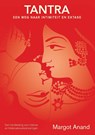 Tantra, een weg naar intimiteit en extase - Margot Anand - 9789401302258
