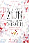 Gelukkig zijn moet je durven - Rosalinda Weel - 9789401302500