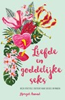 Liefde en goddelijke seks - Margot Anand - 9789401302692