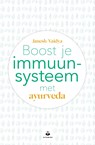 Boost je immuunsysteem met ayurveda - Janesh Vaidya - 9789401305082
