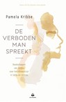 De verboden man spreekt - Pamela Kribbe - 9789401305747