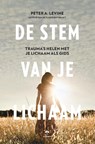 De stem van je lichaam - Peter A. Levine - 9789401305754