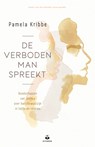 De verboden man spreekt - Pamela Kribbe - 9789401305785