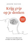 Krijg grip op je denken - Joseph Nguyen - 9789401305792