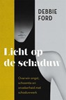 Licht op de schaduw - Debbie Ford - 9789401306119