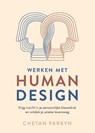 Werken met human design - Chetan Parkyn - 9789401306256