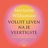 Voluit leven na je veertigste - Marianne Williamson - 9789401306553