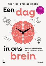 Een dag in ons brein, Eveline Crone -  - 9789401401494