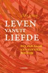 Leven vanuit liefde - Mia Leijssen - 9789401411547