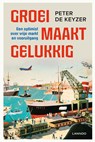 Groei maakt gelukkig - Peter De Keyzer - 9789401412520