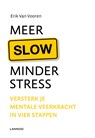 Meer slow minder stress - Erik Van Vooren - 9789401419307