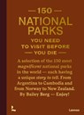 150 National Parks You Need to Visit Before You Die - Bailey Rae Berg - 9789401419703