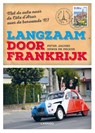 Langzaam door Frankrijk - Peter Jacobs ; Erwin de Decker - 9789401420037