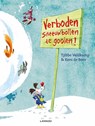 Verboden met sneeuwballen te gooien - Tjibbe Veldkamp ; Kees de Boer - 9789401420600