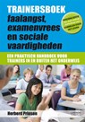 Trainersboek faalangst, examenvrees en sociale vaardigheden - Herberd Prinsen - 9789401421737