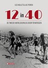 12 in 40 - Ilse Nollet ; Luc Peiren - 9789401425155