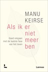 Als ik er niet meer ben - Manu Keirse - 9789401425179