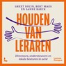 Houden van leraren - Greet Decin ; Bert Maes ; Sanne Baeck - 9789401435185