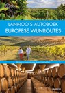 Lannoo's Autoboek Europese wijnroutes - Anke Benstem ; Rita Henss ; Andrea Lammert ; Randolf Leyk ; Christa Poppelmann ; Iris Schaper - 9789401442992