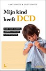 Mijn kind heeft DCD - Kaat Dewitte ; Griet Dewitte - 9789401444613