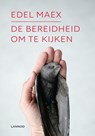 De bereidheid om te kijken - Edel Maex - 9789401456852