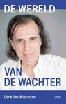De wereld van de wachter - Dirk de Wachter - 9789401462273