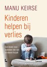 Kinderen helpen bij verlies - Manu Keirse - 9789401465410