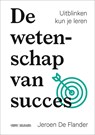 De wetenschap van succes - Jeroen de Flander - 9789401467742