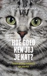 Hoe goed ken jij je kat? - Lauren Finka - 9789401467940