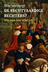 Wie verbergt De Rechtvaardige Rechters? - Siel Van der Donckt - 9789401468497