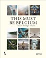 This Must Be Belgium / België / Belgique / Belgien - Klaar Wauters - 9789401470001