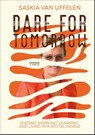 Dare for Tomorrow - Saskia Van Uffelen - 9789401470391