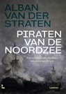 Piraten van de Noordzee - Alban van der Straten - 9789401470452