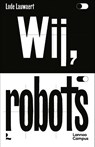 Wij, robots - Lode Lauwaert - 9789401470544