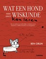 Wat een hond ons over wiskunde kan leren - Ben Orlin - 9789401475662