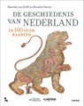 De geschiedenis van Nederland in 100 oude kaarten - Marieke van Delft ; Reinder Storm ; Bram Vannieuwenhuyze ; Peter van der Krogt - 9789401478458