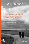 Een levensregel voor beginners - Wil Derkse - 9789401480840