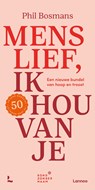 Menslief ik hou van je - Phil Bosmans ; Bond zonder Naam - 9789401487825