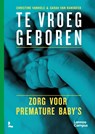 Te vroeg geboren - Christine Vanhole - 9789401488860
