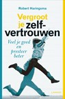 Vergroot je zelfvertrouwen - Robert Haringsma - 9789401491655